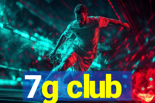 7g club